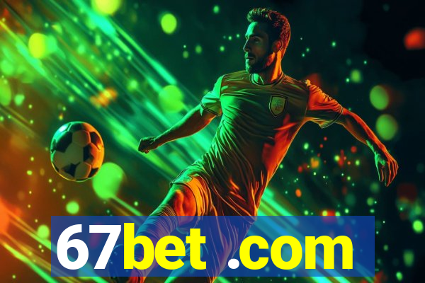67bet .com